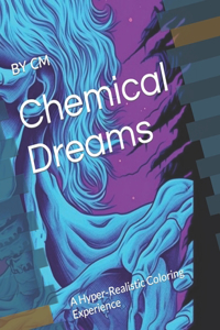 Chemical Dreams