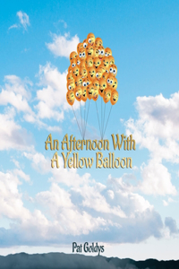 Afternoon With A Yellow Balloon