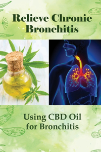 Relieve Chronic Bronchitis