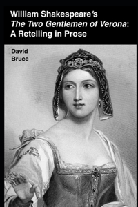 William Shakespeare's The Two Gentlemen of Verona