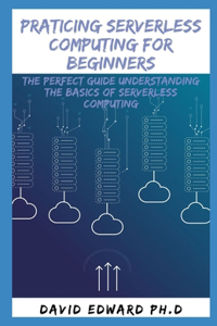 Praticing Serverless Computing for Beginners