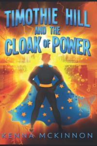 Timothie Hill and the Cloak of Power
