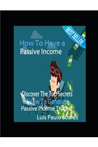 How To Have A Passive Income