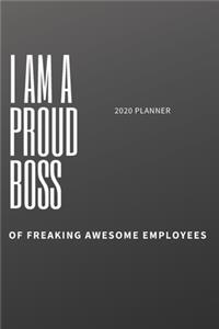I Am A Proud Boss of Freaking Awesome Employees