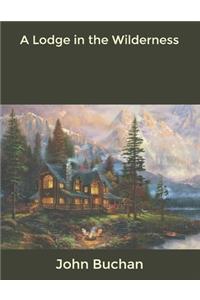 A Lodge in the Wilderness