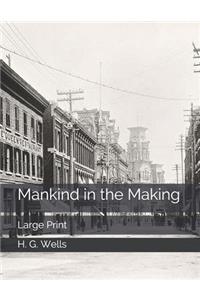 Mankind in the Making