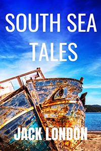 SOUTH SEA TALES Jack London