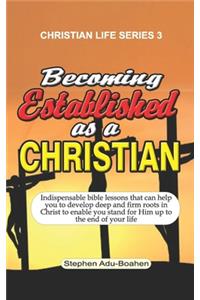 Becoming Established as a Christian