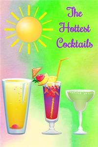 The Hottest Cocktails