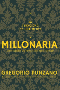 Tenacidad De Una Mente Millonaria