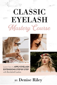 Bombshell Lashes Classic Eyelash Mastery Course