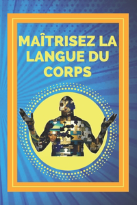 Maîtrisez La Langue Du Corps