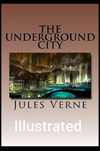 The Underground City Illustrated
