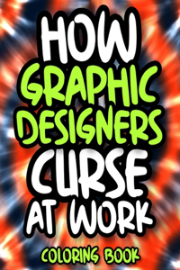 How Graphic Designers Curse At Work