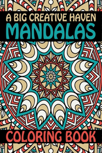A Big Creative Haven Mandalas Coloring Book