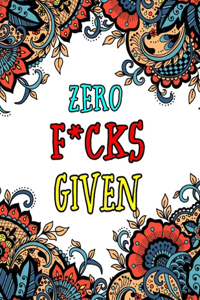 Zero F*cks Given