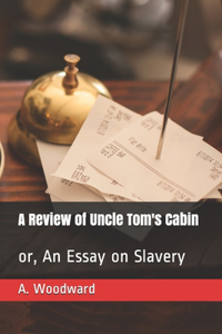 A Review of Uncle Tom's Cabin