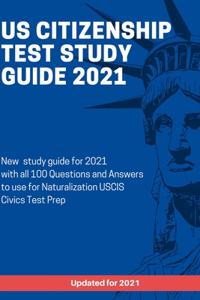 US Citizenship Test Study Guide 2021