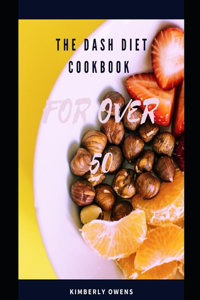 The Dash Diet Cookbook for Over 50