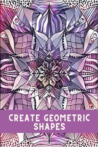 Create geometric shapes