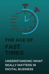 The Age Of Fast Times