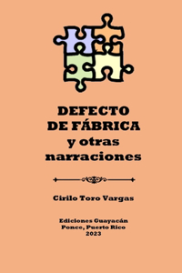 Defecto de fábrica y otras narraciones