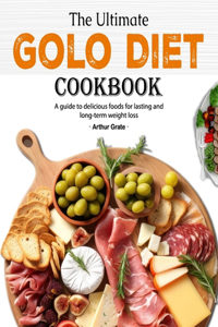 Ultimate GOLO Diet Cookbook