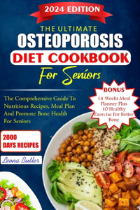 Ultimate Osteoporosis Diet Cookbook For Seniors