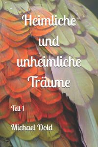 Heimliche und unheimliche Träume