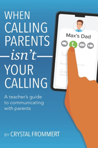 When Calling Parents Isn't Your Calling