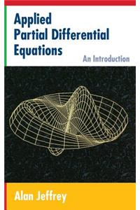 Applied Partial Differential Equations: An Introduction: An Introduction