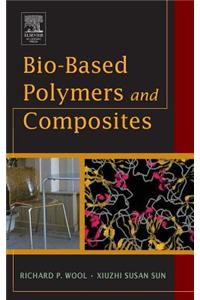 Bio-Based Polymers and Composites