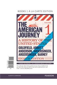 American Journey, The, Volume 1, Books a la Carte Edition Plus New Myhistorylab for U.S. History -- Access Card Package