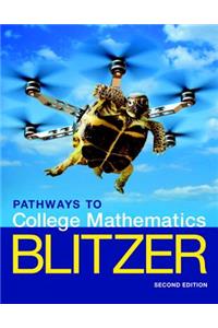 Pathways to College Mathematics Plus Mylab Math with Pearson Etext -- 24 Month Access Card Package