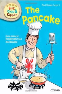 Oxford Reading Tree Read with Biff, Chip and Kipper: First Stories: Level 1: The Pancake