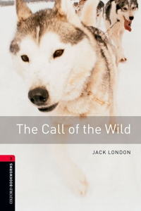 Oxford Bookworms Library: Call of the Wild