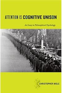 Attention Is Cognitive Unison