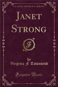 Janet Strong (Classic Reprint)