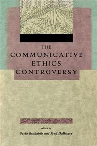 The Communicative Ethics Controversy