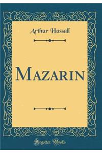 Mazarin (Classic Reprint)