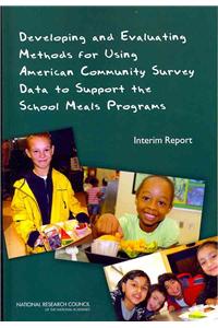 Developing and Evaluating Methods for Using American Community Survey Data to Support the School Meals Programs