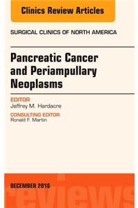 Pancreatic Cancer and Periampullary Neoplasms, an Issue of Surgical Clinics of North America
