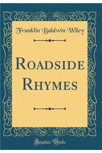 Roadside Rhymes (Classic Reprint)