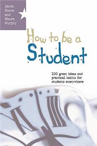 How to Be a Student
