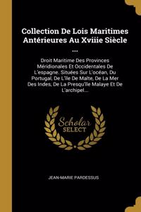Collection De Lois Maritimes Antérieures Au Xviiie Siècle ...
