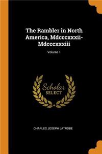 Rambler in North America, Mdcccxxxii-Mdcccxxxiii; Volume 1
