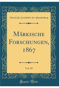 MÃ¤rkische Forschungen, 1867, Vol. 10 (Classic Reprint)