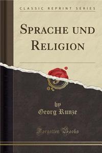 Sprache Und Religion (Classic Reprint)