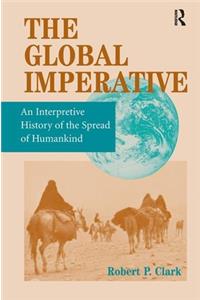 Global Imperative: An Interpretive History of the Spread of Humankind