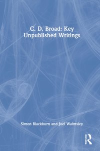 C. D. Broad: Key Unpublished Writings